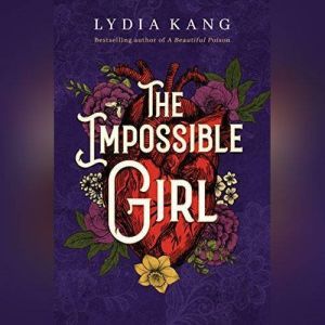 The Impossible Girl, Lydia Kang