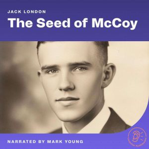 The Seed of McCoy, Jack London
