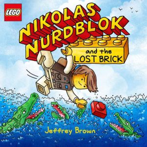 LEGO Nikolas Nurdblok and the Lost Br..., Jeffrey Brown
