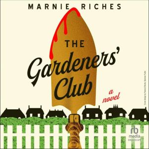 The Gardeners' Club: A Novel