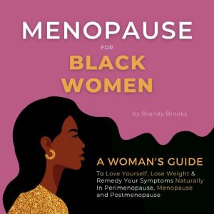 Menopause for Black Women, Brandy Brooks