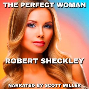 The Perfect Woman, Robert Sheckley