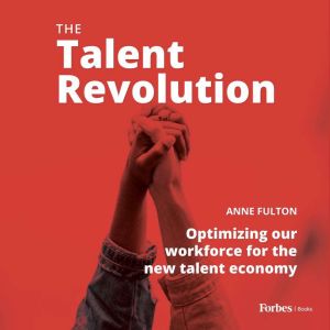 The Talent Revolution, Anne Fulton