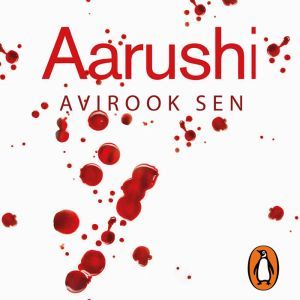 Aarushi, Avirook Sen