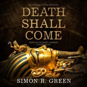 Death Shall Come, Simon R. Green