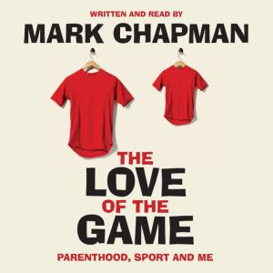 The Love of the Game, Mark Chapman