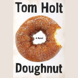 Doughnut, Tom Holt