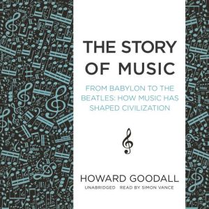 The Story of Music, Howard Goodall