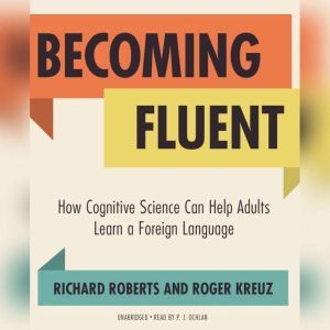 Becoming Fluent, Richard Roberts Roger Kreuz