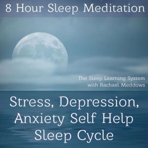 8 Hour Sleep Meditation Stress, Depre..., Joel Thielke