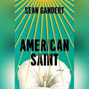 American Saint, Sean Gandert