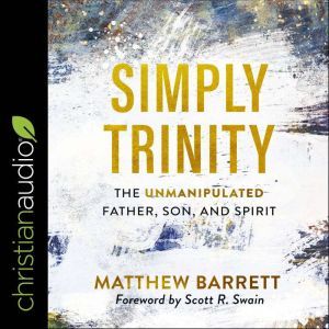 Simply Trinity, Matthew Barrett