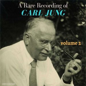 A Rare Recording of Carl Jung  Volum..., Carl Jung
