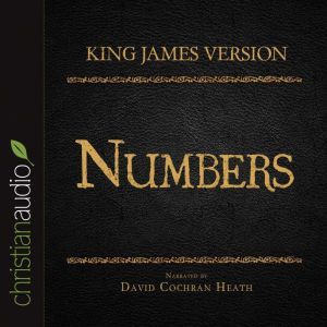 The Holy Bible in Audio - King James Version: Numbers, David Cochran Heath