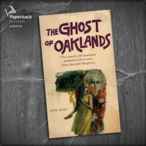 The Ghost of Oaklands, Dan Ross