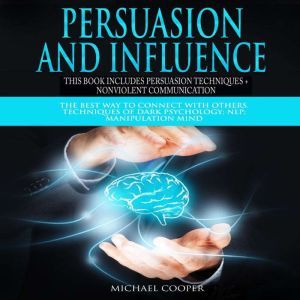 Persuasion and Influence This book in..., Michael Cooper