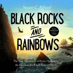 Black Rocks and Rainbows, Susan C. Riford