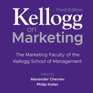 Kellogg on Marketing, Alexander Chernev