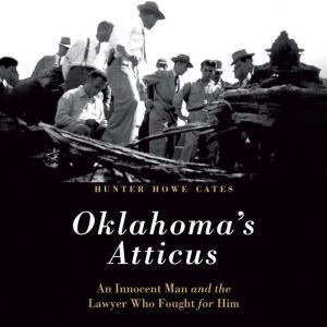 Oklahomas Atticus, Hunter Howe Cates