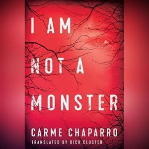 I Am Not a Monster, Carme Chaparro