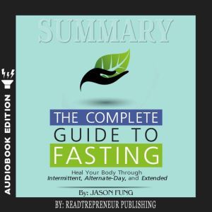 Summary of The Complete Guide to Fast..., Readtrepreneur Publishing