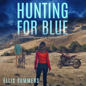 Hunting for Blue: A Suspenseful Twisty Thriller Novel