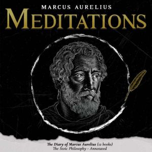 Meditations: The Diary of Marcus Aurelius (12 books)