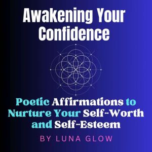 Awakening Your Confidence, Luna Glow