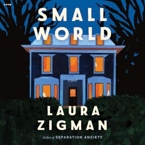 Small World, Laura Zigman