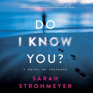 Do I Know You?, Sarah Strohmeyer