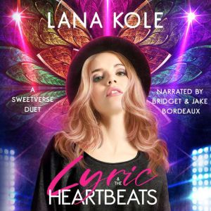 Lyric the Heartbeats, Lana Kole