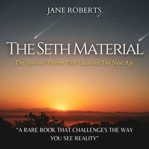 The Seth Material, Jane Roberts