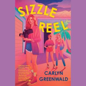 Sizzle Reel, Carlyn Greenwald