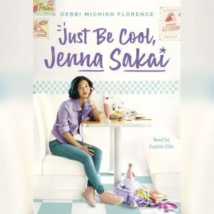 Just Be Cool, Jenna Sakai, Debbi Michiko Florence