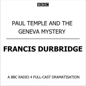 Paul Temple And The Geneva Mystery