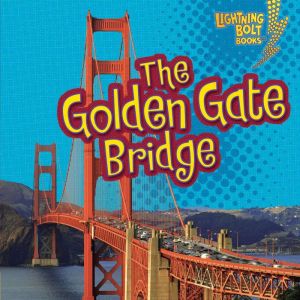 The Golden Gate Bridge, Jeffrey Zuehlke
