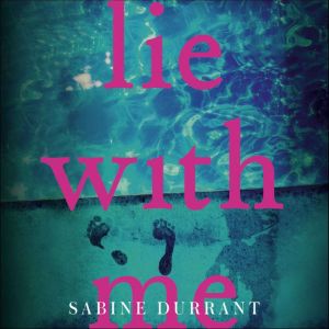 Lie With Me, Sabine Durrant