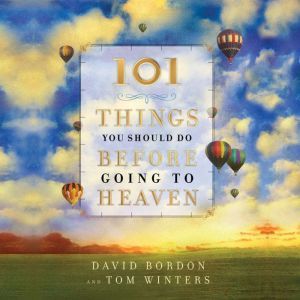 101 Things You Should Do Before Going..., David Bordon