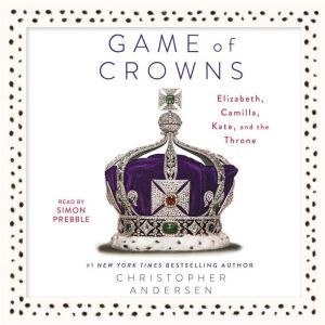 Game of Crowns, Christopher Andersen