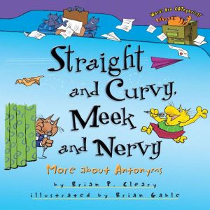 Straight and Curvy, Meek and Nervy, Brian P. Cleary