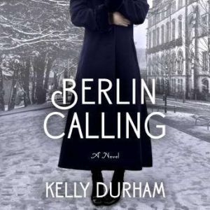 Berlin Calling, Kelly Durham