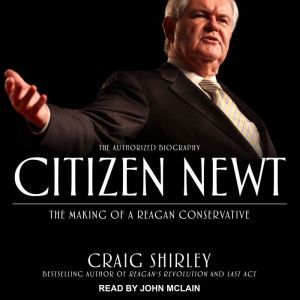 Citizen Newt, Craig Shirley