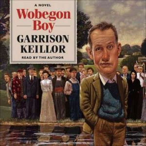 Wobegon Boy, Garrison Keillor