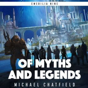 Of Myths and Legends, Michael Chatfield