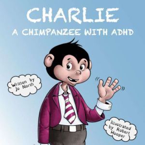 Charlie, A chimpanzee with ADHD, Jo North
