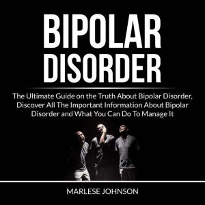 Bipolar Disorder, Marlese Johnson