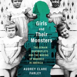 Girls and Their Monsters, Audrey Clare Farley