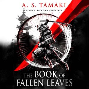 The Book of Fallen Leaves, A. S. Tamaki
