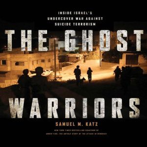The Ghost Warriors, Samuel M. Katz
