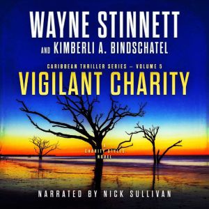Vigilant Charity: A Charity Styles Novel, Wayne Stinnett